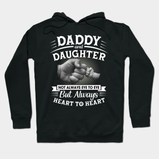 Dad and daughter not always eye to eye but always heart to heart Hoodie